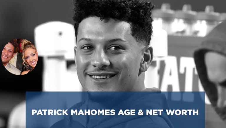 Patrick Mahomes Age Net Worth Height and parents