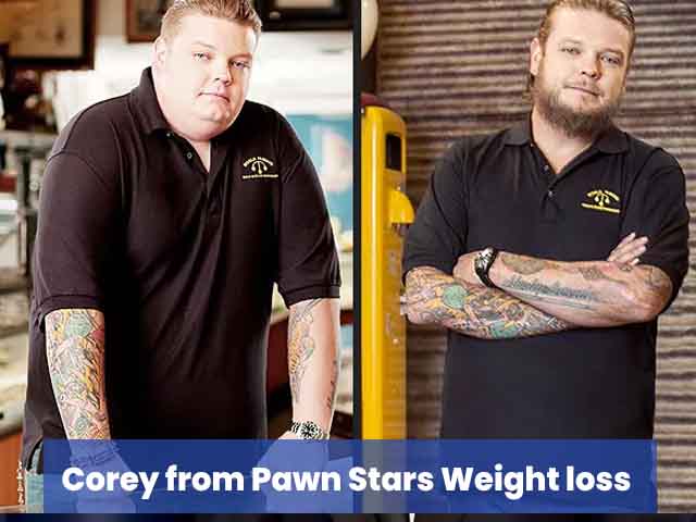 corey from pawn stars weight loss and health